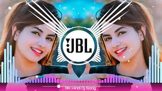 college ki ek ladki💕 hai dj song remix  Dil💕hard remix कॉलेज की लड़कियां डीजे सॉन्ग RK Hindi Dj Song