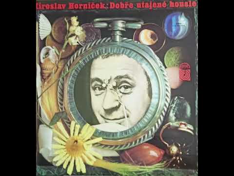 MIROSLAV HORNÍČEK: "DOBŘE UTAJENÉ HOUSLE"