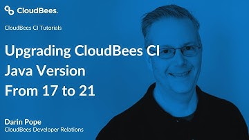 Upgrading CloudBees CI Java Version From 17 to 21