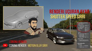Corona Renderer Araba Renderlarında Gerçekçi Hız Hissi Motion Blur Shutter Speed
