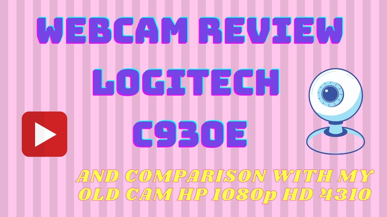 Logitech C930e Review and Comparison to HP 1080p HD 4310 Webcam - YouTube