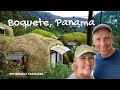 BOQUETE, PANAMA | Expats: Best Place in the World to Retire Early | Retirement Vlog #53