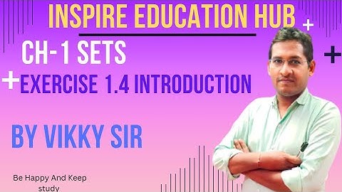 Ch1 Sets Class 11 Maths NCERT Ex 1.4 intro |Venn Diagram, Union, Intersection & Diff. of Sets |