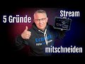 5 Gründe❗Warum du deinen Livestream🎚️immer mitschneiden / aufzeichnen🎧solltest