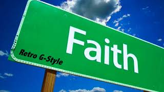 Retro G-Style Faith