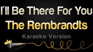 The Rembrandts - I'll Be There For You (Friends Theme Song) (Karaoke Version) Resimi