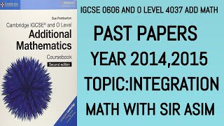 Additional Math IGCSE 0606 and O levels 4037 Past Papers 2014  Integration. Lecture 276.