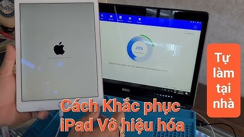 Cách khắc phục lỗi ipad bị vô hiệu hóa