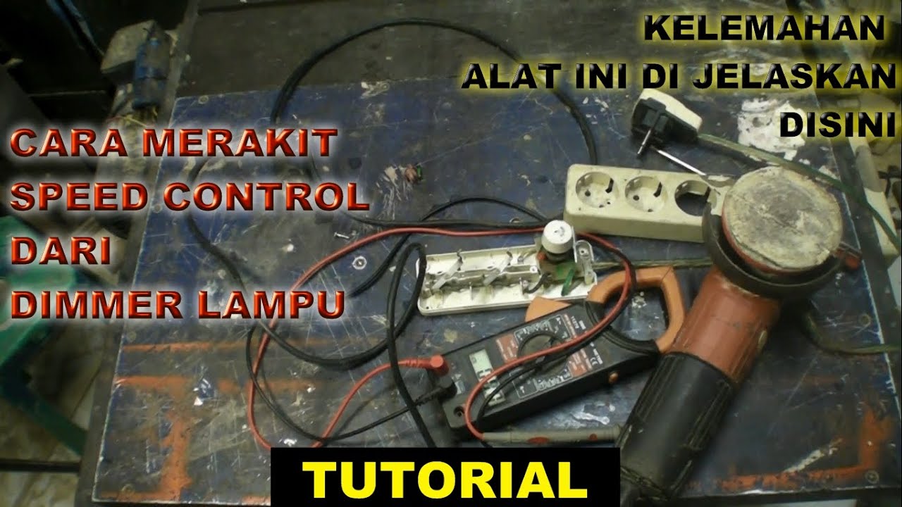MERAKIT SPEED CONTROL UNTUK GERINDA TANGAN dari dimmer lampu pengatur