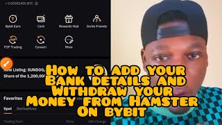 How to add your bank details and withdraw your money from Hamster on bybit screenshot 5