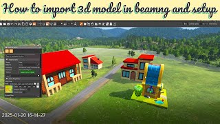How to Import 3D Models Into BeamNG *2025 Tutorial*