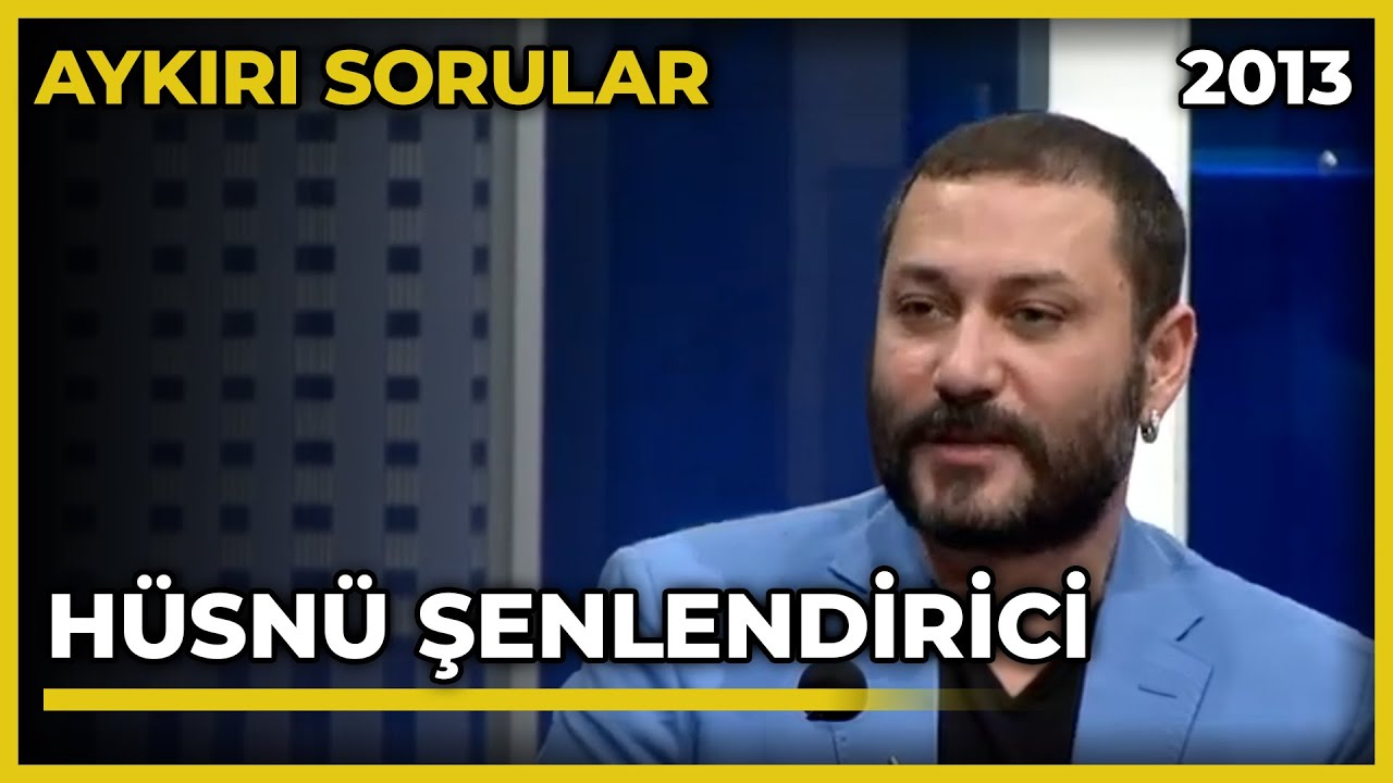 Aykırı Sorular: Hüsnü Şenlendirici - 05.01.2013