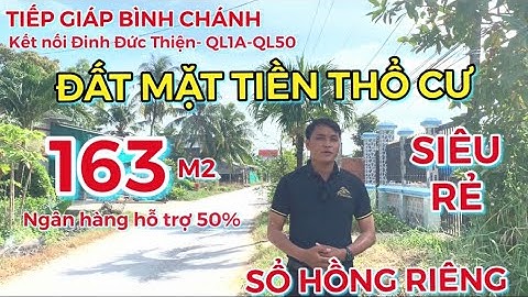 ĐẤT GIÁ RẺ MẶT TIỀN THỔ CƯ kết nối Đinh Đức Thiện Bình Chánh giá 12tr/m2 QUÁ RẺ| ngay chợ Cầu Tràm