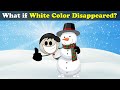 What if White Color Disappeared? + more videos | #aumsum #kids #science #education #children