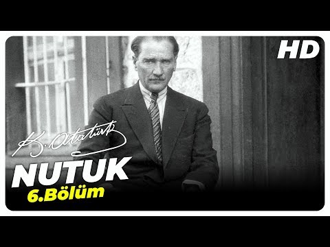 Nutuk Mustafa Kemal Atatürk | 6. Bölüm