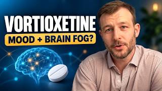 Vortioxetine (Brintellix): What You Need to Know | Benefits, Side Effects & Dosing