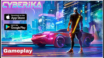 CYBERIKA ||  Action Adventure Cyberpunk RPG || Gameplay Part 1 || Android, IOS