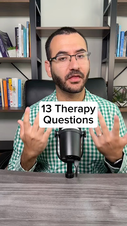 13 Therapy Questions