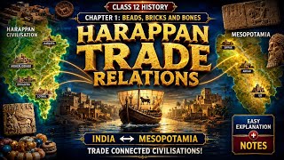 Harappan Trade Relations Explained 🔥 | Class 12 History Chapter 1 Beads, Bricks and Bones #class12