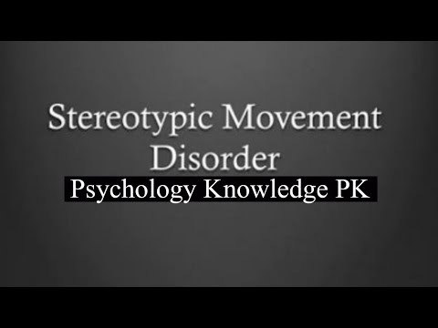 Stereotypic Movements Disorder || SMD || Psychology Knowledge PK