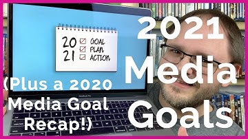 2021 Media Goal & 2020 Goal Recap