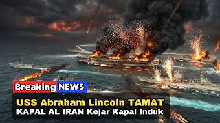 🔴 BARU SAJA DETIK-DETIK ! KAPAL AL IRAN Kejar Kapal Induk USS Abraham Lincoln di SELAT HORMUZ