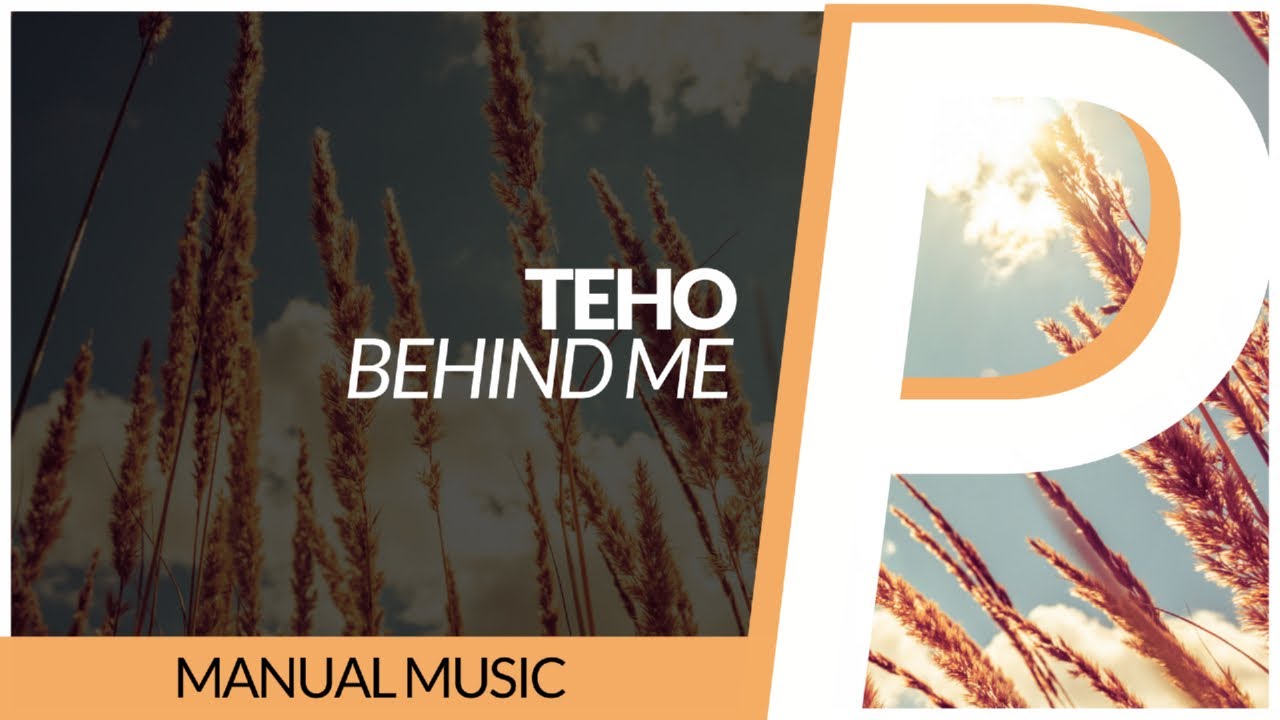 Teho   Behind Me Original Mix