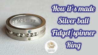 How it’s made | Silver ball fidget/spinner ring | Handmade silver jewellery | Tutorial