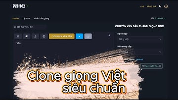 Hướng dẫn Clone giọng tiếng Việt AI siêu chuẩn