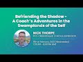 Befriending the shadow   a presentation by nick thorpe