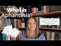 How does having Aphantasia change my reading experience?