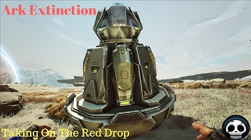 Taking On The Red Orbital Drop (Hard) Ark Extinction Part 17
