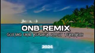 Download lagu 🇵🇬🌴ONB REMIX || Goyang enak Remix Daboy Terbaruh || 2024²⁰²⁵🎹🎶👑