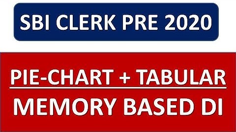 SBI CLERK PRE 2020 PIE-CHART + TABLE DI || MEMORY BASED DI