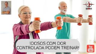 IDOSOS COM DOR CONTROLADA PODEM TREINAR! screenshot 1