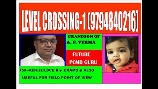 LEVEL CROSSING-1 FOR ON LINE CLASS CONTACT (9794840216)