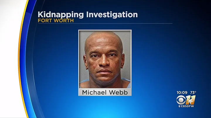 Fort Worth Kidnapping Suspect Michael Webb Has Extensive Criminal History