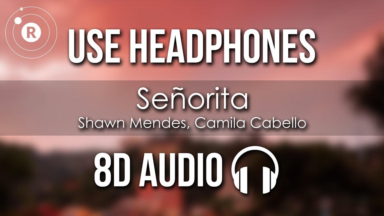 Shawn Mendes Camila Cabello   Seorita 8D AUDIO