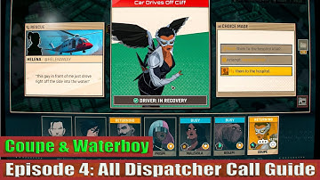 Dispatch Episode 4: All Dispatcher Call Guide 100% (Coupe & Waterboy)