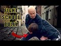 How do you fight a school bully