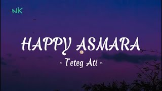 TETEG ATI - Happy Asmara [Lirik]