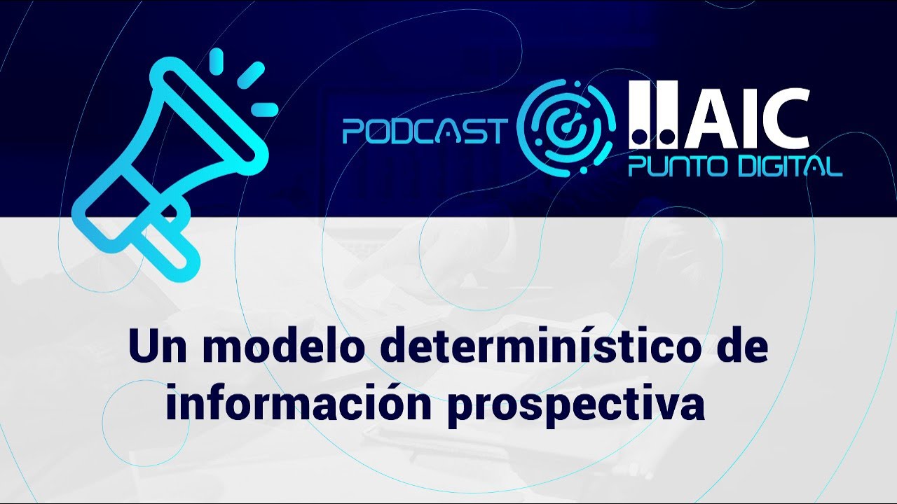 Un modelo determinístico de información prospectiva - YouTube