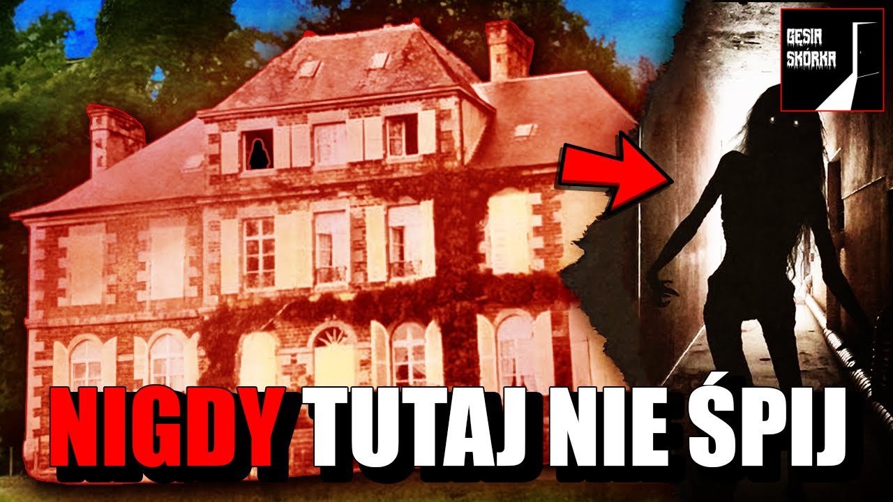 Gęsia Skórka #92 EGZORCYZM WE FRANCJI – Prawdziwa Historia NAWIEDZONEGO DWORU Château des Noyers!