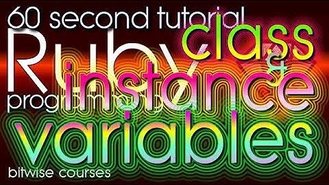 Ruby Programming in 60 Seconds - Class variables and instance variables