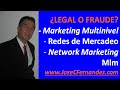 Marketing multinivel Redes de mercadeo mlm Network marketing Piramides LEGAL o FRAUDE