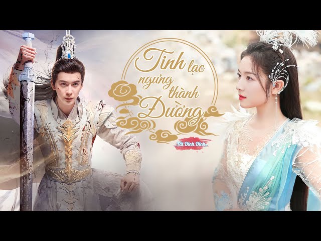 [Vietsub] Tinh Lạc Ngưng Thành Đường - Tát Đỉnh Đỉnh | Tinh Lạc Ngưng Thành Đường OST | 星落凝成糖 - 萨頂頂 class=