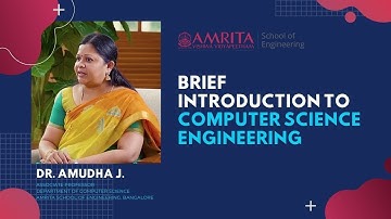 Brief Introduction to Computer Science Engineering - Dr. Amudha J.