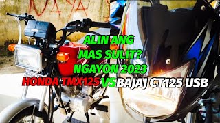 ALIN ANG MAS SULIT NGAYON 2023? BAJAJ CT 125 OR HONDA TMX 125