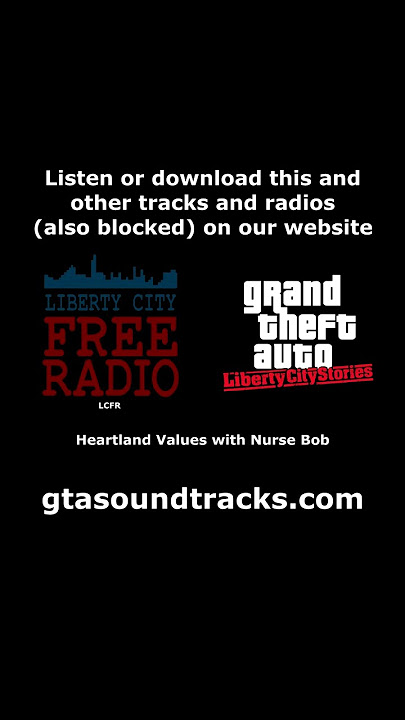 GTA: Liberty City Stories - LCFR | Heartland Values with Nurse Bob