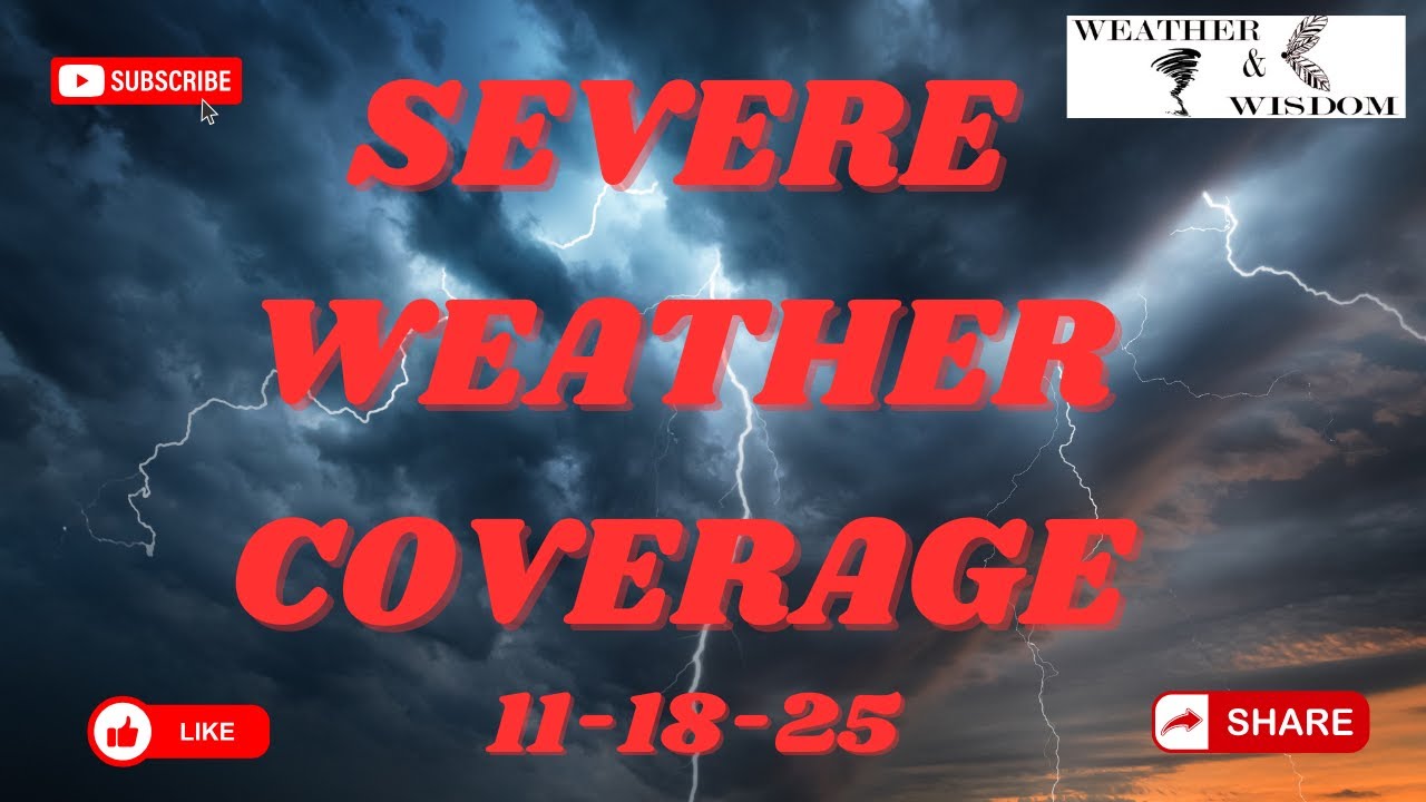 Severe Weather Coverage 11-18-2025 - YouTube